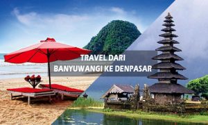 Travel Banyuwangi ke Denpasar PP
